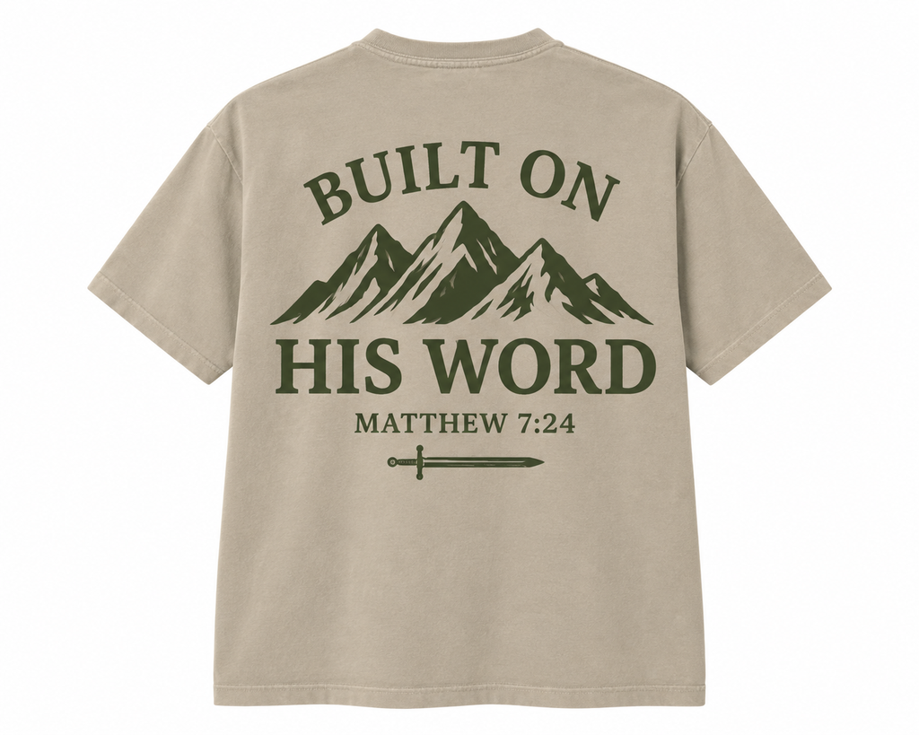 Built On HIs Word T-Shirt
