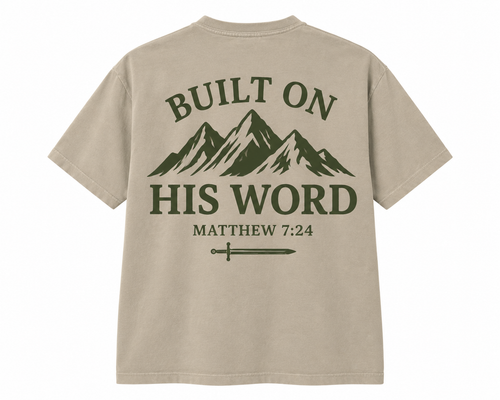 Built On HIs Word T-Shirt