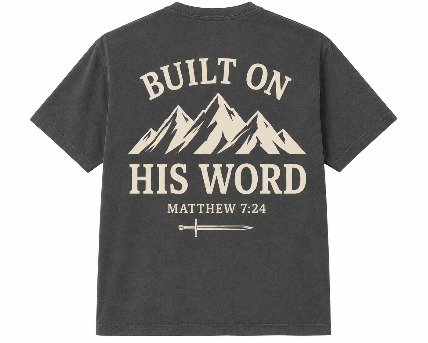 Built On HIs Word T-Shirt